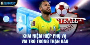 Hiệp Phụ – Khoảnh Khắc Kịch Tính Quyết Định Số Phận Trận Đấu