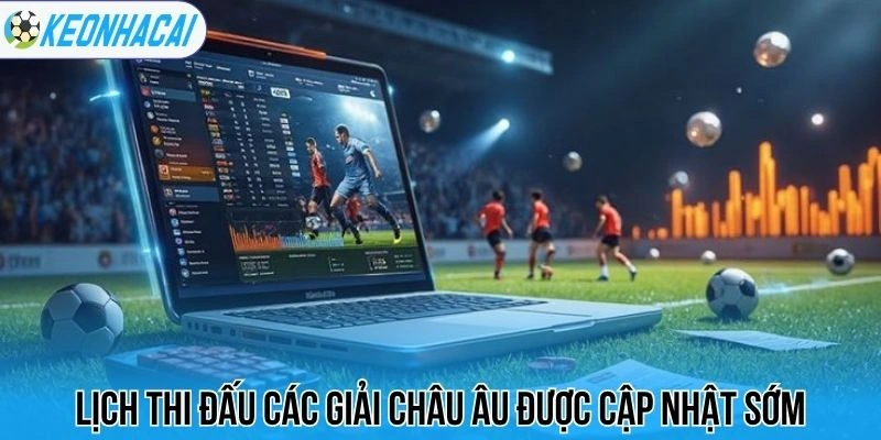 Lịch thi đấu bóng đá hôm nay 118 Lịch thi đấu các giải châu Âu được cập nhật sớm