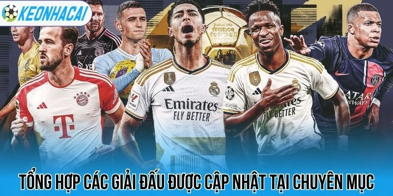 Lịch thi đấu bóng đá hôm nay 117 Tổng hợp các giải đấu được cập nhật tại chuyên mục